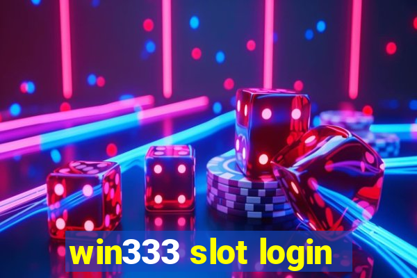 win333 slot login